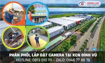 Thi Công Lắp Đặt Hệ Thống Camera Quan Sát Tại KCN Đình Vũ Uy Tín, Giá Tốt